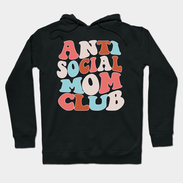 Anti Social Mom Club Hoodie by Taylor Thompson Art